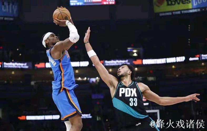 杨瀚森贡献3分5板，亚历山大砍下30+6，雷霆124-95狂胜开拓者